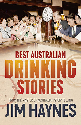 Jim Haynes – Best Australian Drinking Stories