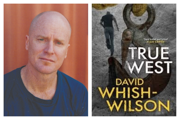 Local author, David Whish Wilson, on his new book, True West