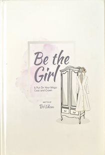 Do you know what it takes to Be The Girl?