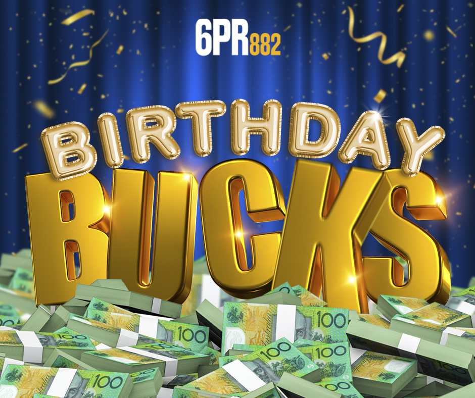 Article image for 6PR’s Birthday Bucks