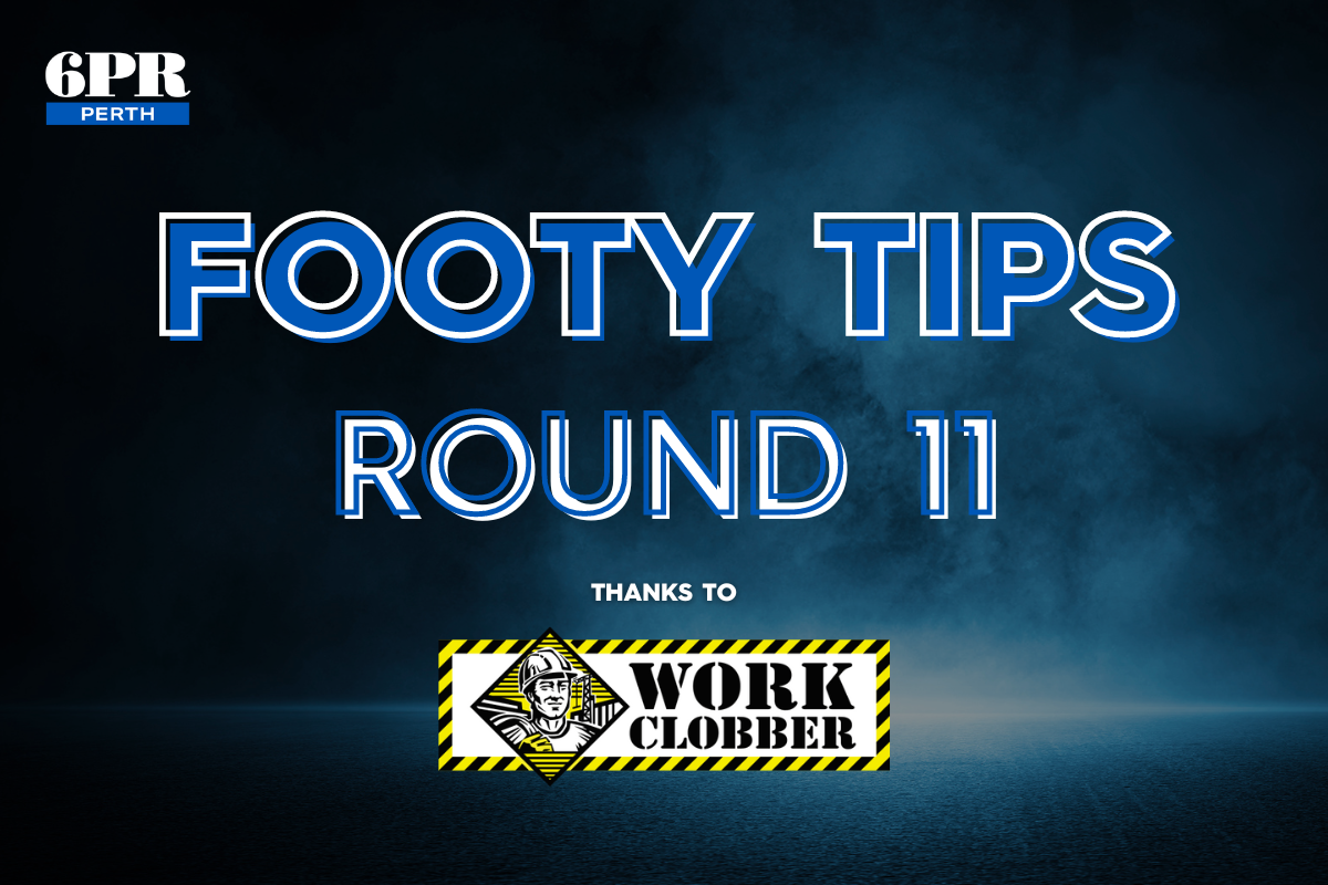 Footy Tips Experts The 6PR team share their tips for round 11