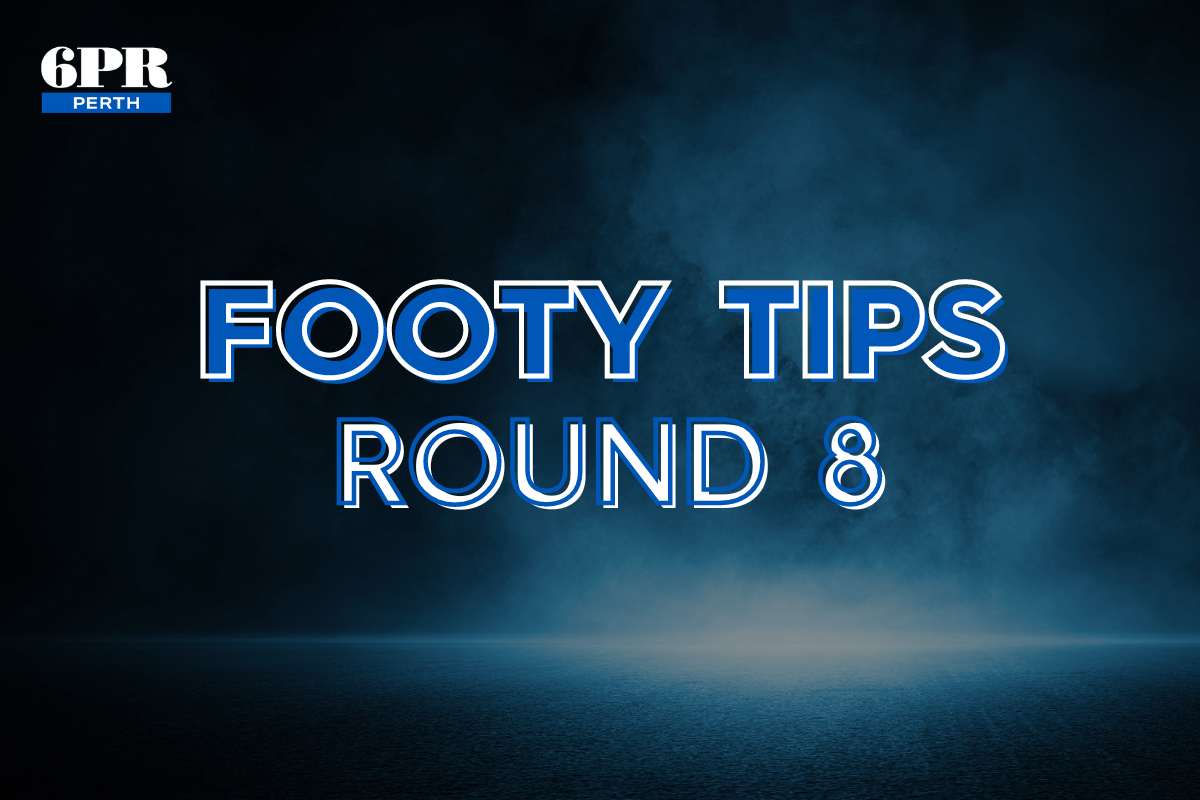 Footy Tips Experts The 6PR team share their tips for round 8